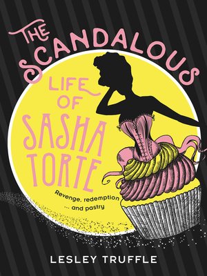 The Scandalous Life of Sasha Torte - ebook